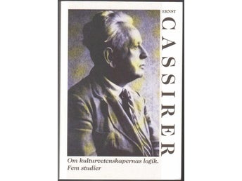Om kulturvetenskapernas logik: fem studier / Ernst Cassirer