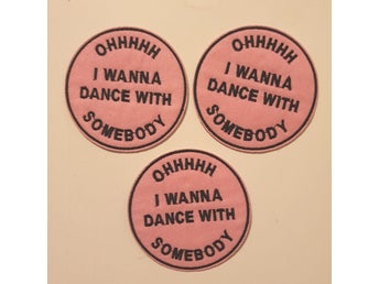 3 st Tygmärken - OHHHHH I WANNA DANCE WITH SOMEBODY