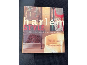 Harlem style -Designing for the new urban aesthetic av Shade, Roderick N Arango