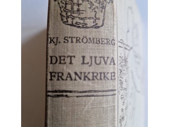 Det ljuva Frankrike av K.J. Strömberg
