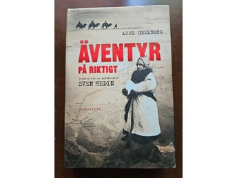 SVEN HEDIN - ÄVENTYR PÅ RIKTIGT av AXEL ODELBERG