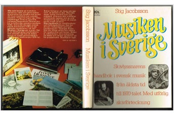 MUSIKEN I SVERIGE Skivlyssnarens handbok i svensk musik fr äldsta tid t 1970-t.