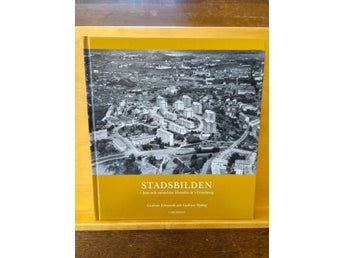 Stadsbilden - hus och utomhus: hundra år i Göteborg, Lönnroth & Nyberg