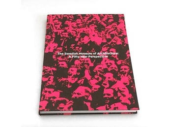 The Swedish museum of architecture - a fifty year perspective 2012