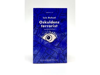 Oskuldens terrorist - Luis Buñuel av Christian Braad Thomsen