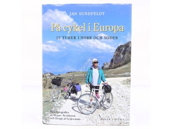 På cykel i Europa: 22 turer i norr och söder - Jan Sundfeldt