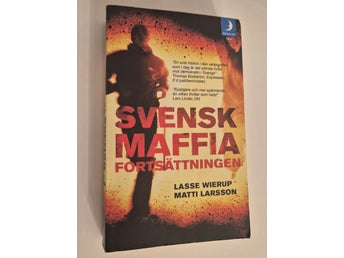 Svensk Maffia Fortsättningen av Lasse Wierup och Matti Larsson, 2012