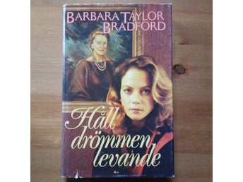 Håll drömmen levande - Barbara Taylor Bradford (1987)