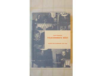 Folkhemmets röst. Radion som folkbildare 1925-1950. Nordberg, Karin. 1998.