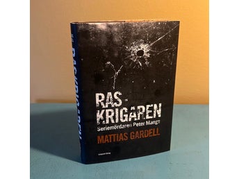 Ras-krigararen: Seriemördaren Peter Mangs - Mattias Gardell (2015)
