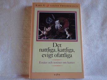 Karl G & Lilian Fredriksson, Det nattliga, kattliga,evigt ofattliga