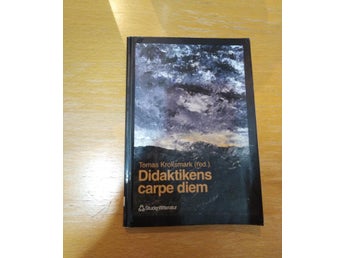 Didaktikens carpe diem av Tomas Kroksmark. bok. Fine. BM