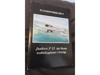 Flyghistorisk Revy: Junkers F 13 det första trafikflygplanet i Sverige