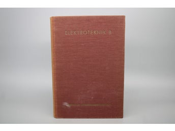 Elektroteknik B av Civilingenjör Bror Svensson , Hermods 1936