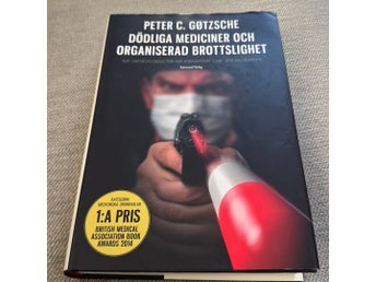 Bok: Peter C. Gøtzsche : Dödliga mediciner och organiserad brottslighet (2015)