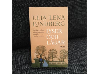 Ulla-Lena Lundberg - Lyser och lågar - Pocket - 2024