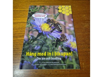Häng med in i bikupan! Om bin och biodling - Lotta Fabricius Kristiansen Bikupa