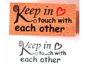Keep in touch with each other - Stämpel monterad på trä 40x20mm