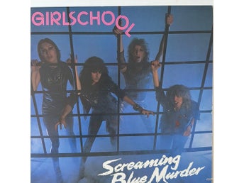 GIRLSCHOOL - Screaming Blue Murder (Vinyl) | Köp på Tradera
