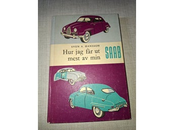 Hur jag får ut mest av min SAAB av Sven A. Hansson, 1956