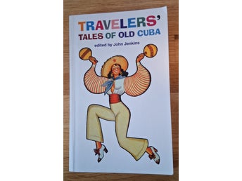 Travelers' Tales of Old Cuba av John Jenkins 2010/Engelska