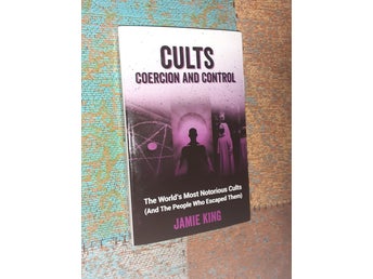CULTS COERCION AND CONTROL - JAMIE KING