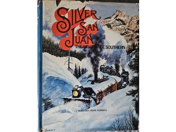 Silver San Juan The Rio Grande Southern Railroad av Mallory Hope Ferrell, 1973