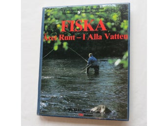 Fiska Året Runt – I Alla Vatten av Kjell-Erik Pettersson, 1988