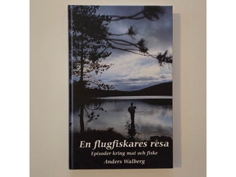 En flugfiskares resa av Anders Walberg, 2004