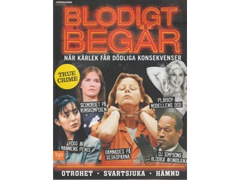 TRUE CRIME - Blodigt Begär: När Kärlek Får Dödlika Konsekvenser - 25 kr!