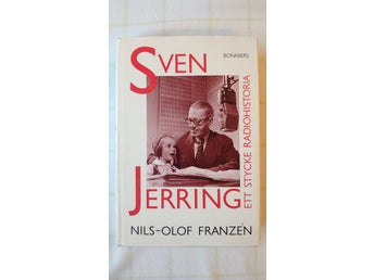 Sven Jerring - Ett stycke radiohistoria. Franzén, Nils-Olof. 1988.