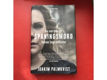 HUR MAN LÖSER ETT SPANINGSMORD Therese Tangs berättelse Joakim Palmkvist