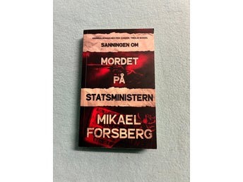 Sanningen om mordet på statsministern av Mikael Forsberg
