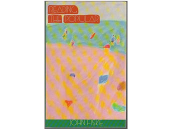 Reading the Popular / John Fiske