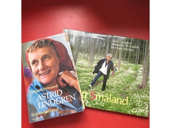 ASTRID LINDGREN En levnadsteckning + MITT SMÅLAND Astrid Lindgren M. Strömstedt