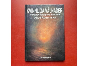 KVINNLIGA VÅLNADER parapsykologiska fenomen av Alice Radomska 1995