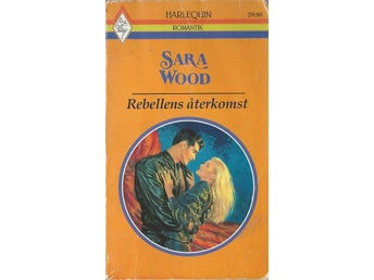 HARLEQUIN ROMANTIK - REBELLENS ÅTERKOMST - Sara Wood