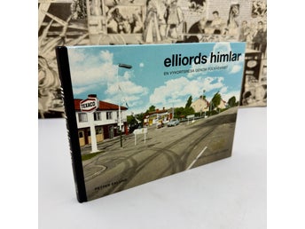 Elliords himlar: En vykortsresa genom folkhemmet (2004) av Petter Eklund