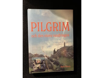 Pilgrim och den stora vandringen. Av Malin Åhman