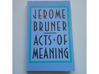 Acts of Meaning av Jerome Bruner, 1990