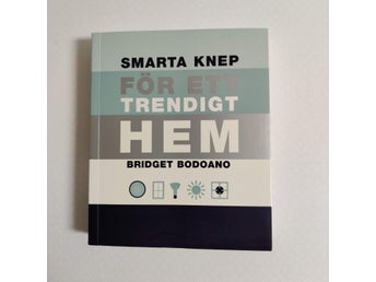 Smarta knep för ett trendigt hem av Bodoano, Bridget