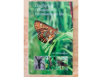 Dagfjärilar i Örebro och Västmanlands län • en fälthandbok • Present ?