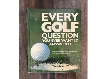 Every Golf Question You Ever Wanted Answered – Tony Dear (2002)