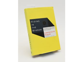 Hiding in the mirror / Lawrence M. Krauss.