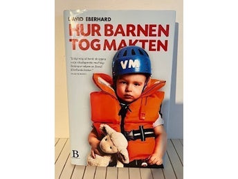 HUR BARNEN TOG MAKTEN av David Eberhard - inbunden