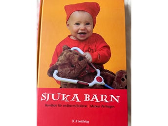 Sjuka barn : handbok för småbarnsföräldrar av Markus Perlhagen, 2004