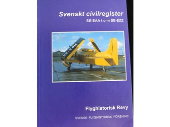 Svenskt civilregister SE-EAA t o m SE-EZZ - Flyghistorisk Revy