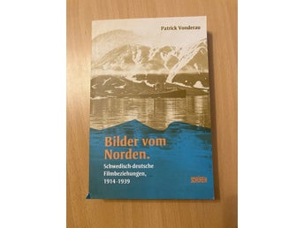 Bilder vom Norden. Schwedisch-deutsche Filmbeziehungen, 1914-1939 av Patrick