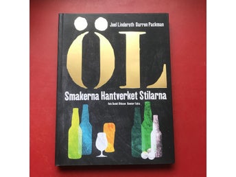 ÖL smakerna, hantverket, stilarna Joel Linderoth & Darren Packman 2014