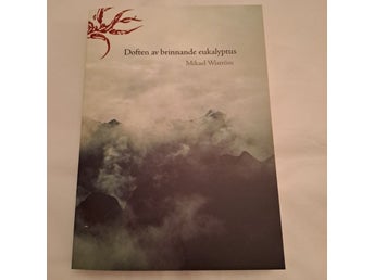 Doften av brinnande eukalyptus - Mikael Wiström - 2001 NY